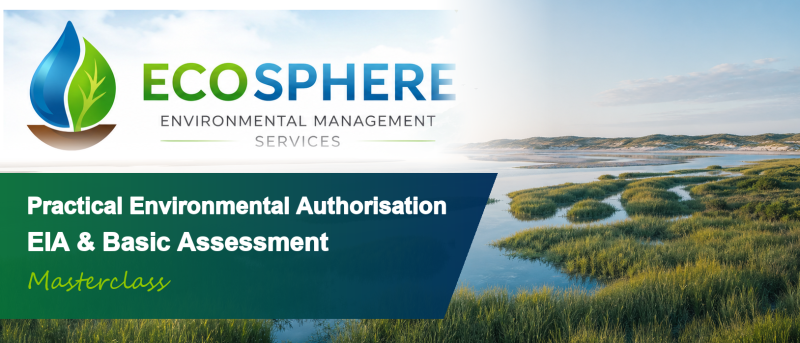 Practical Environmental Authorisation (EIA & Basic Assessment) Masterclass