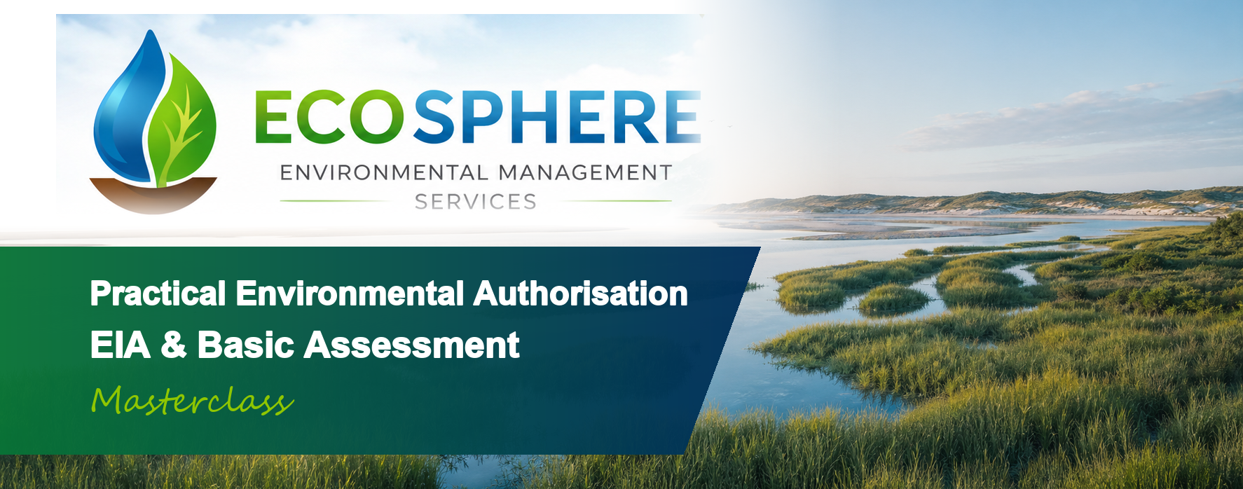 Practical Environmental Authorisation (EIA & Basic Assessment) Masterclass